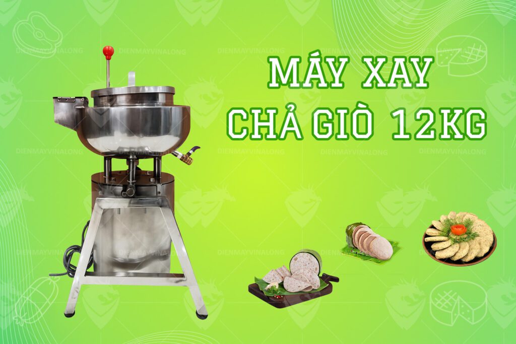 Máy xay giò chả 12kg